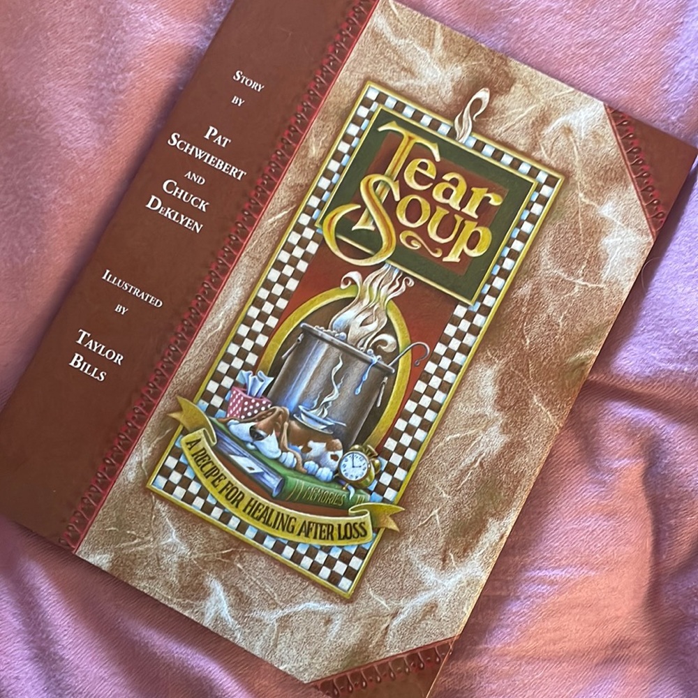 NWT Tear Soup - A Hardcover Book About Grief & Grieving For People Of All Ages